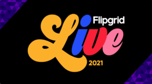 2021 FlipgridLIVEでいろいろ新機能などの発表があった